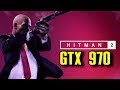 Hitman 2 GTX 970 OC & i7 6700k | 1080p Maxed Out | FRAME-RATE TEST