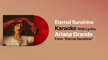 eternal sunshine Karaoke Ariana Grande