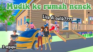 MUDIK KE RUMAH NENEK  || 3 SEPUPU || DRAMA SAKURA SCHOOL SIMULATOR ||