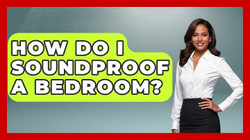 How Do I Soundproof A Bedroom? - NextGen Viewing and Audio