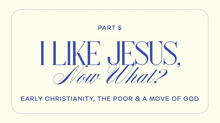 Early Christianity, the Poor, and a Move of God | ...