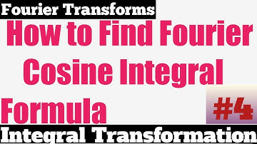6. Fourier Cosine Integral Formula - Most Important Example#4 - Complete Concept