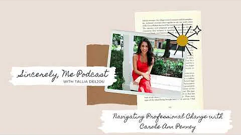 Sincerely, Me Podcast: Navigating Professional Cha...