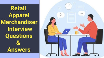Retail Apparel Merchandiser Interview Questions & Answers - English Speaking Conversation