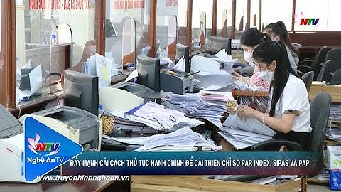 Đẩy mạnh cải cách thủ tục hành chính để cải thiện chỉ số PAR INDEX, SIPAS và PAPI