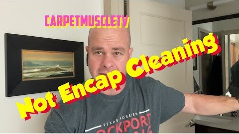 Encap Vs Vlm carpet cleaning. Knowing the difference. Need to know information.