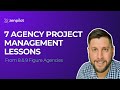 7 agency project management lessons from 8  9 figure agencies