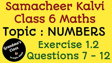 Numbers Exercise 1.2 | Questions 7 to 12 | Answers | 6th Maths | Samacheer Kalvi