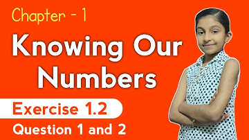 NCERT Exercise 1.2 : Question Number 1 and 2 - Knowing Our Numbers | Class 6 Maths ex 1.2 q-1 q2