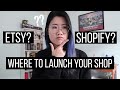 Etsy VS Shopify | Where to Launch Your Shop in 2022