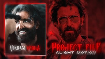Vikram vedhA‼️\ - Project filE | alight motion | free xml preset