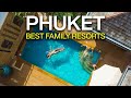 Top 10 best family resorts and hotels in phuket with kid club and family room