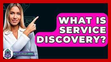 What Is Service Discovery? - Next LVL Programming