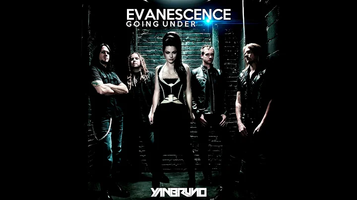 Evanescence - Going Under (Yan Bruno Remix)