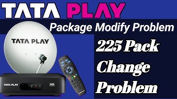 Tata Play Pack Modify Problem ||  Tata Play Pack Change Problem