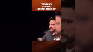 Erdal Beşikçioğlu, Seyircilere Aspava Ismarladı Erdal Bey Bu Para Nereden Geliyor