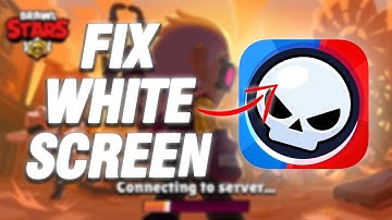How To Fix Brawl Stars White Screen Problem | Final Solution