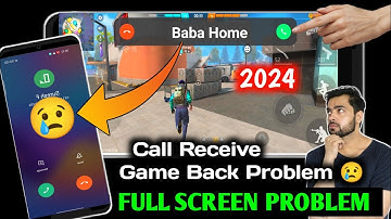 Game back problem in free Fire 2024 | game khelte samay call full screen problem