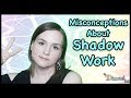 Two Common Misconceptions About Shadow Work