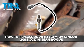 How to Replace Downstream O2 Sensor 2008-2013 Nissan Rogue