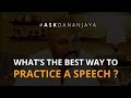 What’s the best way to practice a speech? - Ask Dananjaya