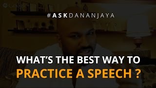 What’s the best way to practice a speech? - Ask Dananjaya
