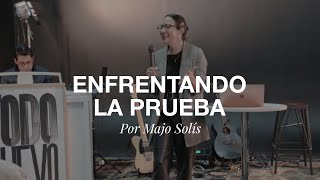 Iglesia Hogar: Enfrentando las pruebas (Majo Solís)