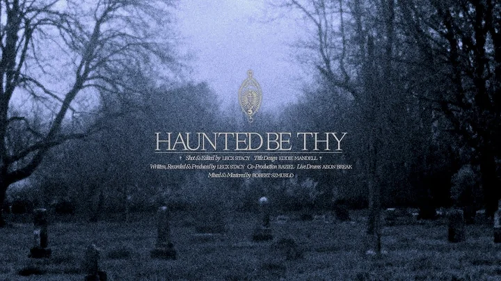 Lecx Stacy - Haunted Be Thy (lyric video)