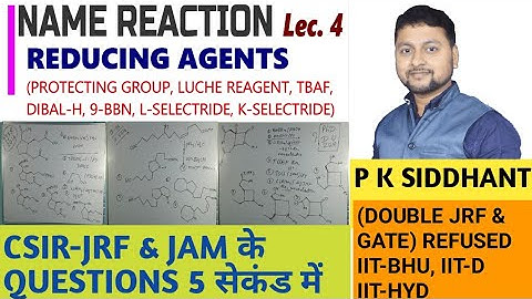 Name Reaction. Lec. 4 Reducing agants csir chemistry, gate chemistry,  UPSC Optional chemistry