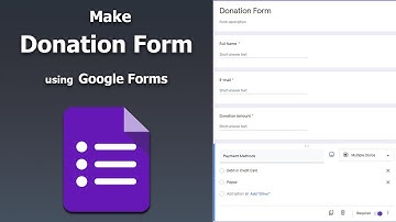 How to Make an Online Donation Form Template using Google Forms