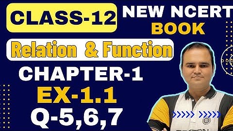 Ex 1.1 Q5,6,7 Class 12  Math | Relation & Function | Q5,6,7 Ex 1.1 Class 12 Math | New NCERT Book