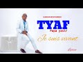 Tyaf  - Je suis vivant ( Vidéo lyrics officielle)