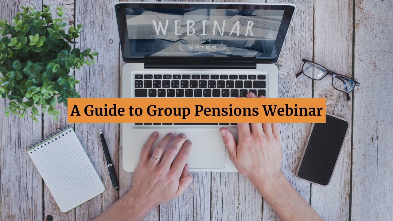 Group Pensions Process A Guide to Group Pensions Webinar - YouTube