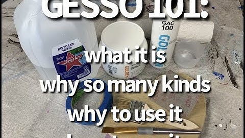 Gesso 101: What It Is, Why So Many Kinds, Why To Use It, How To Use It
