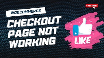 how to fix woocommerce checkout page not working | Not Loading