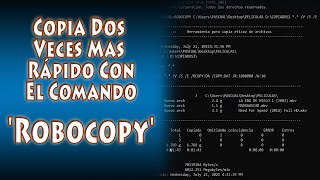 Copia Tus Archivos Mas Pesados En Segundos Con Este Comando En Cmd y/o DOS Robocopy