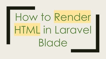 How to Render HTML in Laravel Blade
