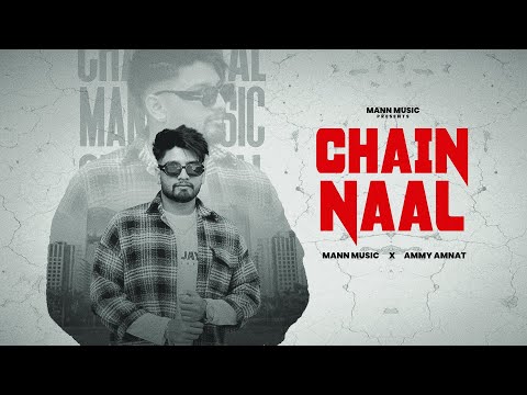 Chain Naal | Mann x Ammy Amnat | Mann Music | 2024