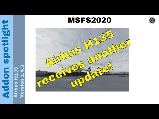 Flight Simulator 2020 - Addon spotlight - Airbus H135 - version 1.4.3