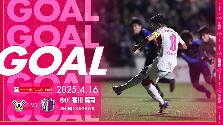 【GOALハイライト】80’ 香川 真司（2025ＪリーグYBCルヴァンカップ 1stラウンド2回戦）