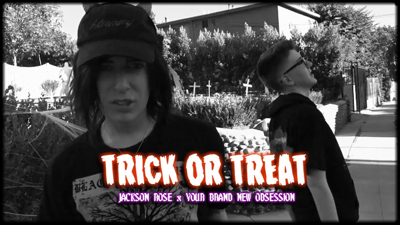 Jackson Rose TRICK OR TREAT ft. Your Brand New Obsession (Prod