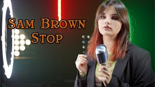 Stop (Sam Brown); by Rianna Rusu