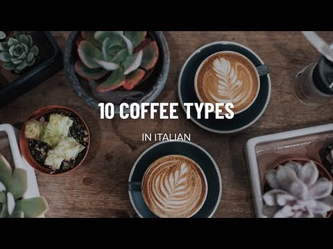 10 italian coffee types you'll find in Italy - Studentsville
