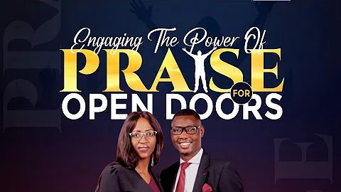 Engaging the Power of Praise for Open Doors l With...