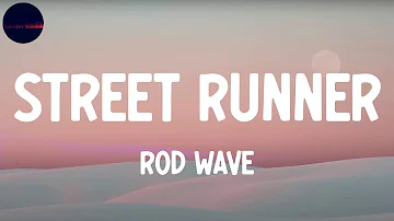 Rod Wave - Street Runner (Lyrics)