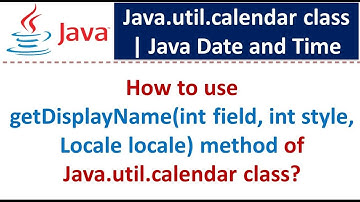 How to use getDisplayName(int field, int style, Locale locale) method of Java.util.calendar class?