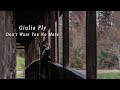 Giulia Fly - Don't  Want You No More (official music video)