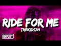 Thekidszn - Ride For Me (Lyrics)