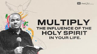 Multiply The Influence Of The Holy Spirit In Your Life | Tuesday Teachings | Joshua HewardMills