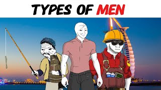 Types Of Men Be Like...
